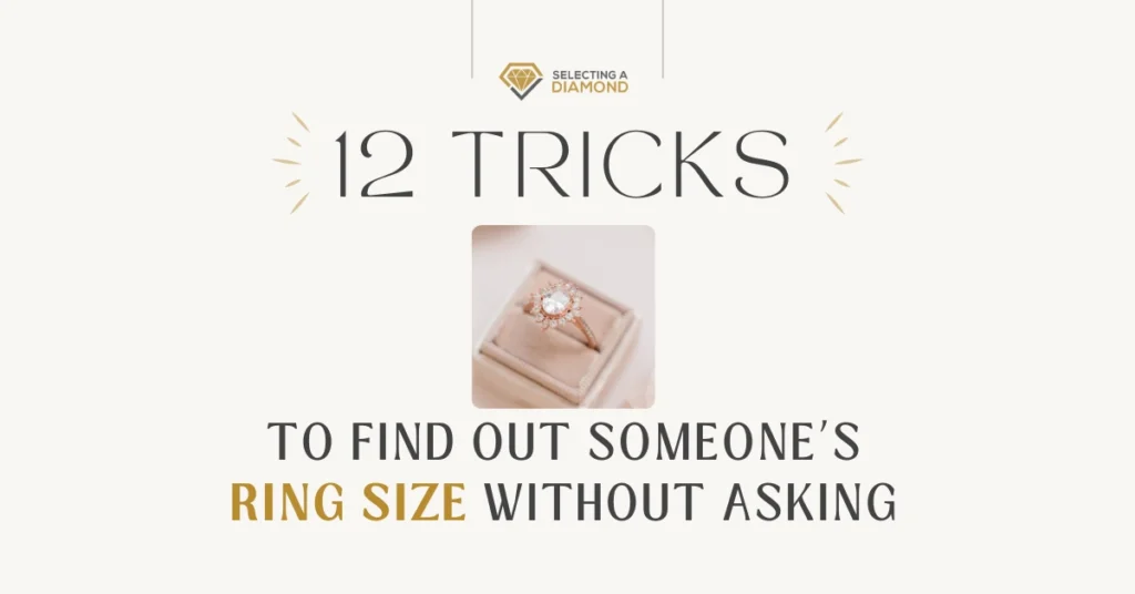 12 Tricks to Find Out Someone’s Ring Size Without Asking