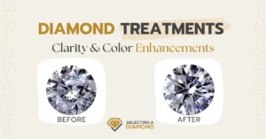 When Clarity or Color Enhanced Diamonds Are Bad - Diamond Treatments