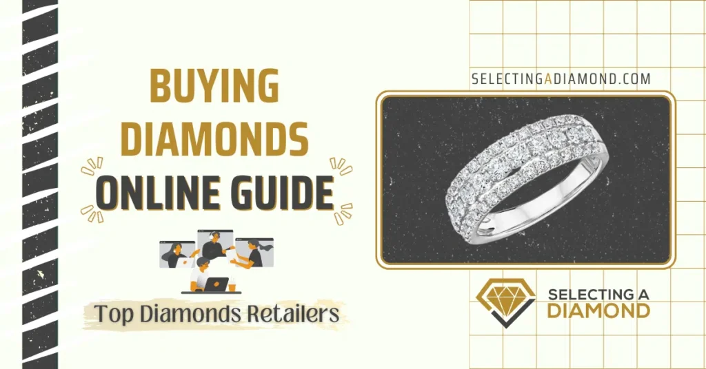 Buying Diamonds Online Guide – Top Diamonds Retailers