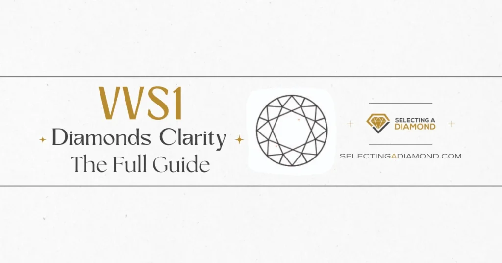 VVS1 Diamonds Clarity - The Full Guide - VVS1 Diamonds Review - All You Need to Know