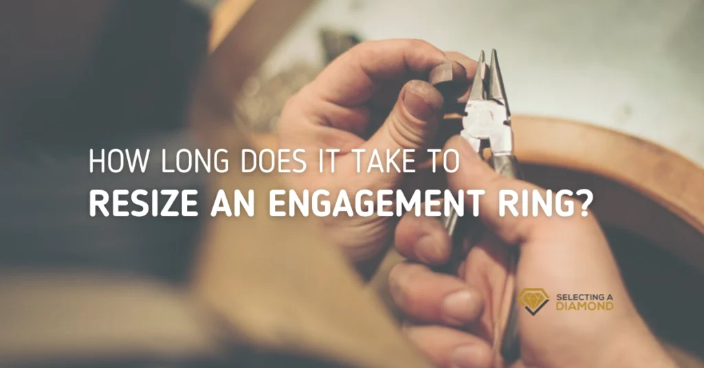 How Long Does It Take to Resize an Engagement Ring