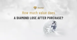 How Much Value Does a Diamond Lose After Purchase How Much Value Does a Diamond Lose After Purchase?