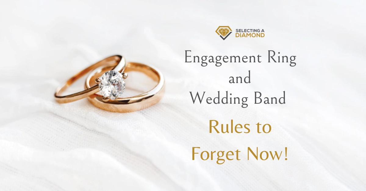 Engagement Ring and Wedding Band Rules