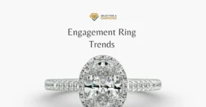 Engagement Ring Trends